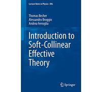 Introduction to Soft-Collinear Effective Theory: 896 (Lecture Notes in Physics, 896)