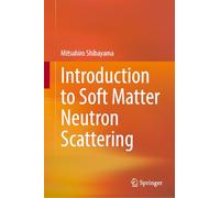 Introduction to Soft Matter Neutron Scattering