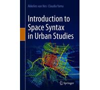 Introduction to Space Syntax in Urban Studies
