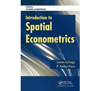Introduction to Spatial Econometrics (Statistics: A Series of Textbooks and Monographs)