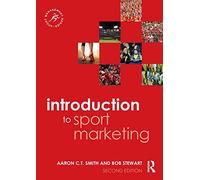 Introduction to Sport Marketing: Second edition (Sport Management Series)
