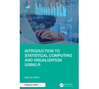 Introduction to Statistical Computing and Visualization Using R