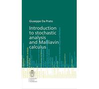 Introduction to Stochastic Analysis and Malliavin Calculus: 13 (Publications of the Scuola Normale Superiore, 13)