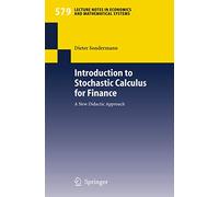Introduction to Stochastic Calculus for Finance: A New Didactic Approach: 579 (Lecture Notes in Economics and Mathematical Systems, 579)