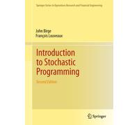 Introduction to Stochastic Programming – Springer Series in Operations Research and Financial Engineering