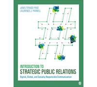 Introduction to Strategic Public Relations: Digital, Global, and Socially Responsible Communication