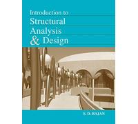 Introduction to Structural Analysis & Design