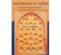 Introduction to Sufism: The Inner Path of Islam (Perennial Philosophy)