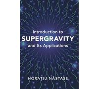 Introduction to Supergravity and its Applications