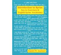 INTRODUCTION TO SYRIAC: Key to Exercises & English-Syriac Vocabulary
