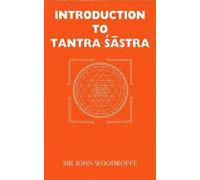 Introduction to Tantra Sastra: 1 by Sir John Woodroffe/Arthur Avalon +|PRINCIPLES OF TANTRA (SET IN 2 VOLS.) by ARTHUR AVALON | + 1 Rudraksha