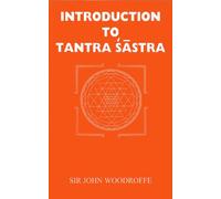 Introduction to Tantra Sastra