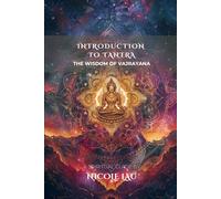 Introduction to Tantra: The Wisdom of Vajrayana (MANDALIC WISDOM: Tantric Buddhism and the Path of Transformation)