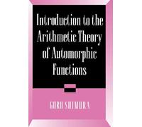 Introduction to the Arithmetic Theory of Automorphic Functions (Publications of the Mathematical Society of Japan, Vol. 11)