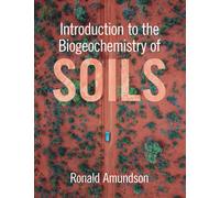 Introduction to the Biogeochemistry of Soils – Cambridge University Press