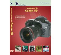 Introduction to the Canon 5D [DVD] (2006) Graham Sterling; Blue Crane Digital