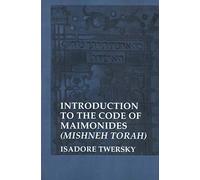 Introduction to the Code of Maimonides: Mishneh Torah (Yale Judaica) (Yale Judaica Series)