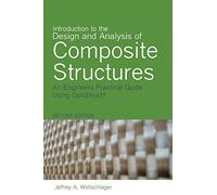 Introduction to the Design and Analysis of Composite Structures: An Engineers Practical Guide Using OptiStruct