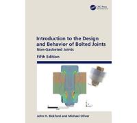 Introduction to the Design and Behavior of Bolted Joints – Non-Gasketed Joints