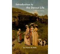 Introduction to the Devout Life: A New Translation