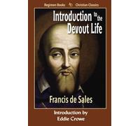 Introduction to the Devout Life: Volume 15 (Regimen Books Christian Classics)