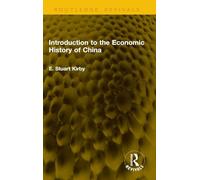 Introduction to the Economic History of China (Routledge Revivals)