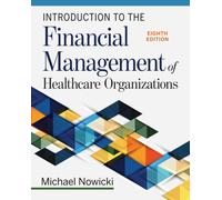 Introduction to the Financial Management of Healthcare Organizations