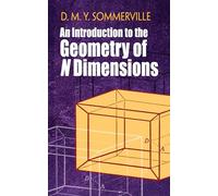 Introduction to the Geometry of N Dimensions (Dover Books on Mathematics)