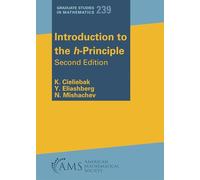 Introduction to the h-Principle: 239.S (Graduate Studies in Mathematics)
