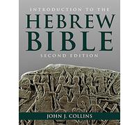 Introduction to the Hebrew Bible: Second Edition
