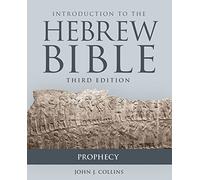 Introduction to the Hebrew Bible, Third Edition - Prophecy