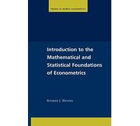 Introduction to the Mathematical and Statistical Foundations of Econometrics (Themes in Modern Econometrics)