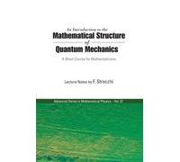 Introduction To The Mathematical Structure Of Quantum Mechanics, An: A Short Course For Mathematicians