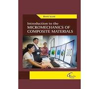 Introduction to The Micromechanics of Composite Materials