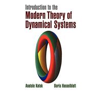 Introduction to the Modern Theory of Dynamical Systems: 54 (Encyclopedia of Mathematics and its Applications, Series Number 54)
