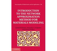 Introduction to the Network Approximation Method for Materials Modeling: 148 (Encyclopedia of Mathematics and its Applications, Series Number 148)
