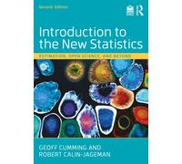 Introduction to the New Statistics : Estimation, Open Science, and Beyond