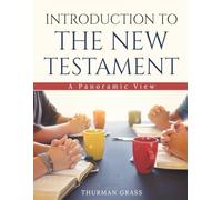 Introduction to the New Testament: A Panoramic View
