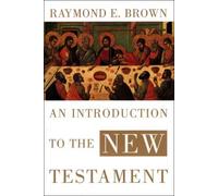 Introduction to the New Testament (Anchor Yale Bible Commentaries): Written by Raymond E. Brown, 1997 Edition, (1st Edition) Publisher: Bantam Doubleday Dell [Hardcover]