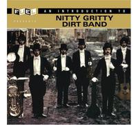 Introduction To The Nitty Gritty Dirt Band [Us Import] by The Nitty Gritty Dirt Band (2006-04-17)