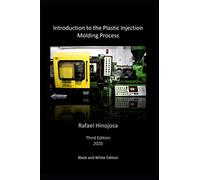 Introduction to the Plastic Injection Molding Process