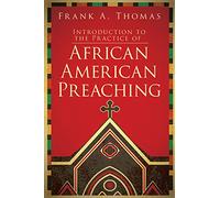 Introduction to the Practice of African American Preaching