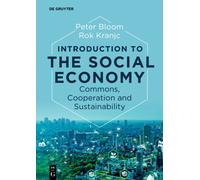 Introduction to the Social Economy : Commons, Cooperation and Sustainability