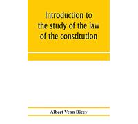 Introduction to the study of the law of the constitution
