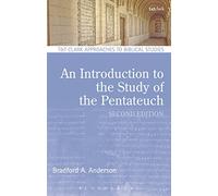 Introduction to the Study of the Pentateuch, An (T&T Clark Approaches to Biblical Studies)