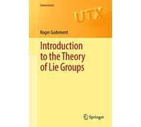 Introduction to the Theory of Lie Groups (Universitext) – Springer Verlag