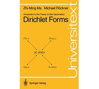 Introduction to the Theory of (Non-Symmetric) Dirichlet Forms (Universitext)