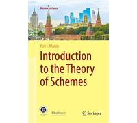 Introduction to the Theory of Schemes – Moscow Lectures