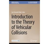 Introduction to the Theory of Vehicular Collisions (Synthesis Lectures on Mechanical Engineering)