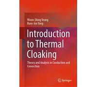 Introduction to Thermal Cloaking: Theory and Analysis in Conduction and Convection – Springer Verlag